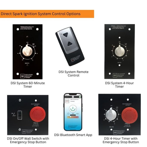 Direct Spark Ignition System Optional Accessories Remote, Timer, Bluetooth Smart App, and Emergency Stop Button